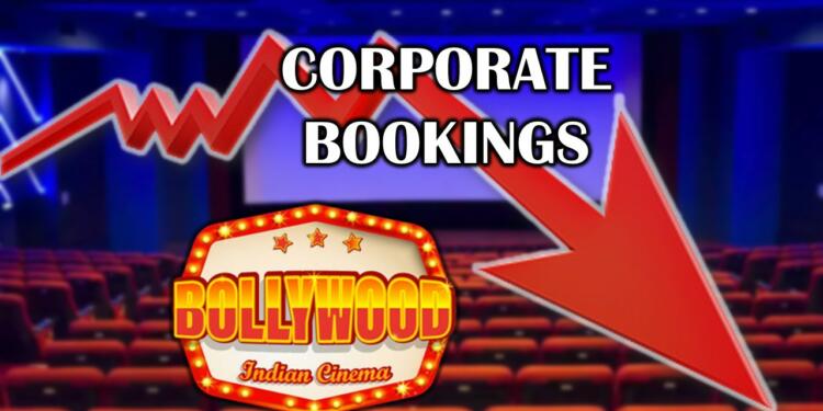 Corporate Bookings: Bollywood’s Death Sentence