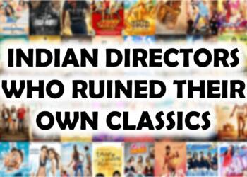 Indian directors who ruined their own Classics