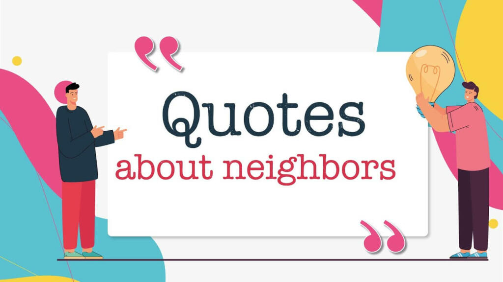 Neighbor Quotes