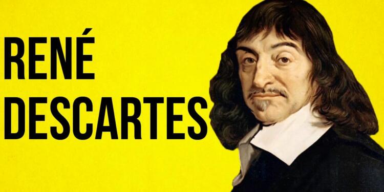 - Rene Descartes quotes