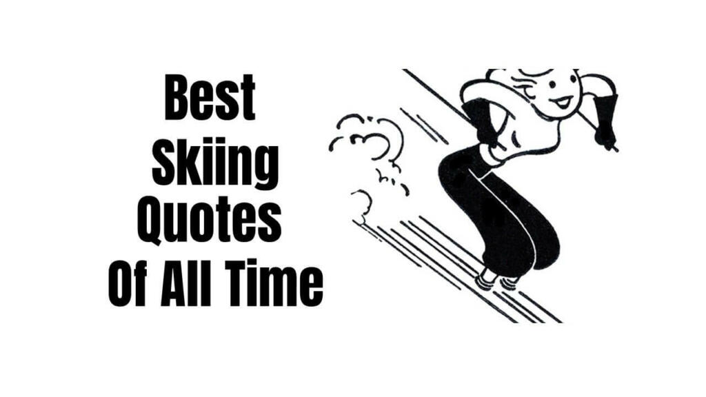 Ski Quotes