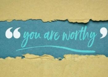 You are worthy quotes