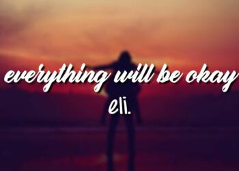 Everything Will Be Ok Quotes