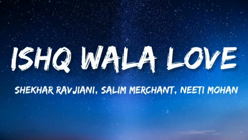 Ishq Wala Love Lyrics