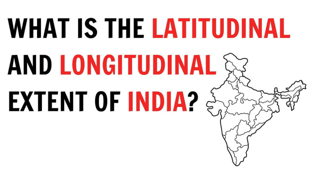 Latitudinal Extent of India