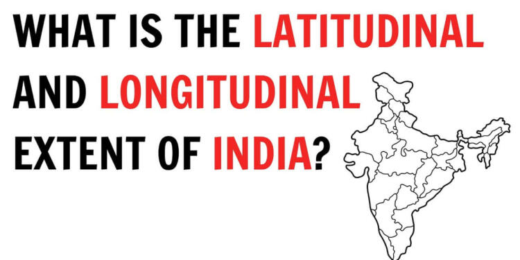 Latitudinal Extent of India