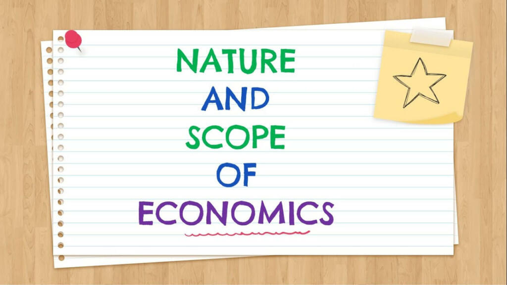 Nature and Scope of Economics