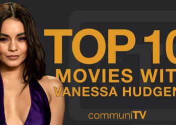 Vanessa Hudgens films to watch