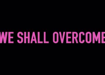We Shall Overcome Song Lyrics