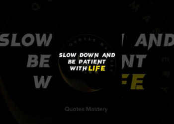 - slow down quotes