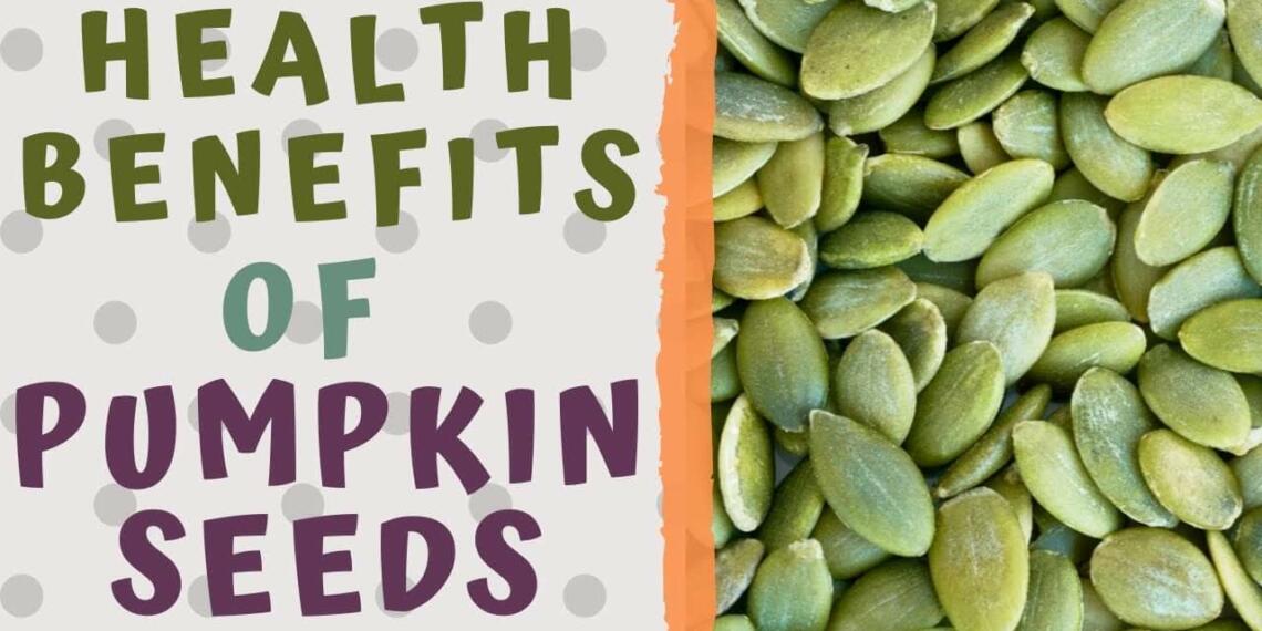 7 Pumpkin Seed Benefits for Health: 7 Incredible Advantages - Tfipost.com