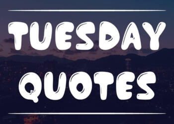 Tuesday Quotes