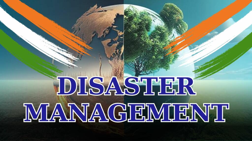 Disaster Management, PM Modi, Empowerment, Initiatives