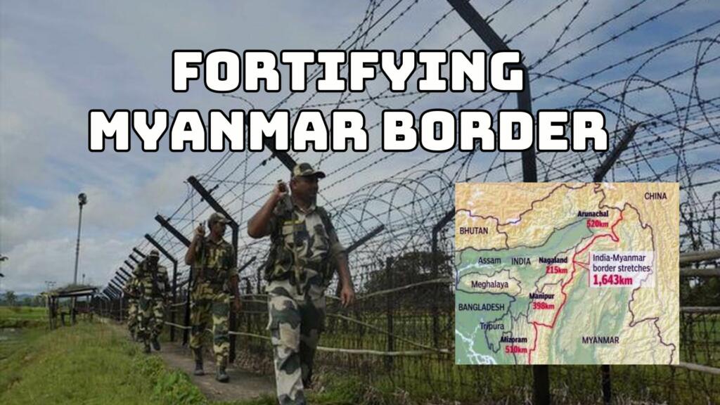 Myanmar, India, National Security, Fortifying Border