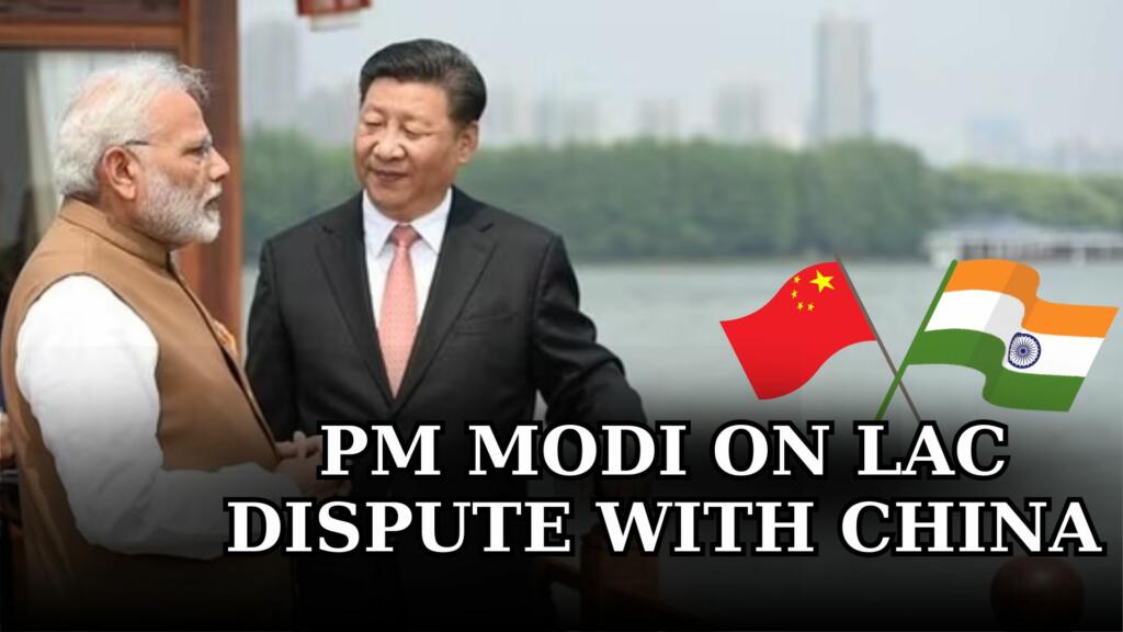 PM Modi,  India, China, LAC Border Dispute