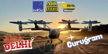 Indigo, InterGlobe Enterprises, Air Taxi, Delhi, Gurugram, travel, Urban commute