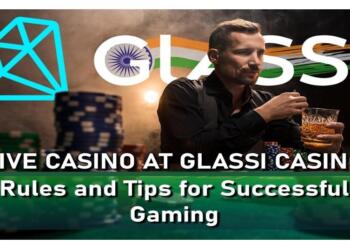 Live Casino at Glassi Casino: Rules and Tips for Successful Gaming