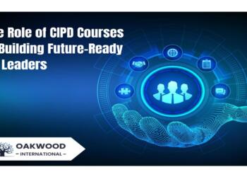 The Role of CIPD Courses in Building Future-Ready HR Leaders