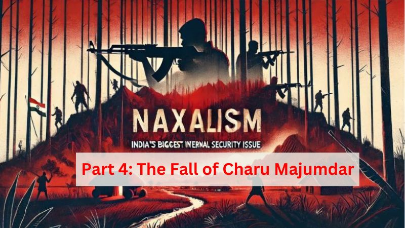 TFI Series on Naxalism Part 4