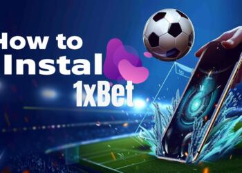 How to Install the Latest 2025 1xBet App on Android and iOS: Key Advantages
