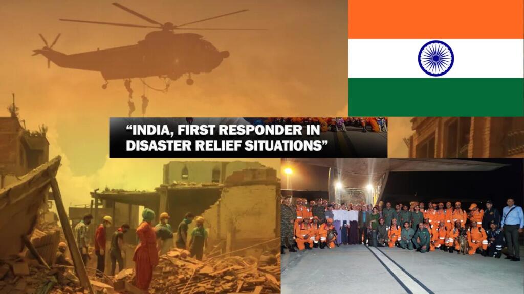 India has "always stood" by its partners in the region as the first responder in times of crisis