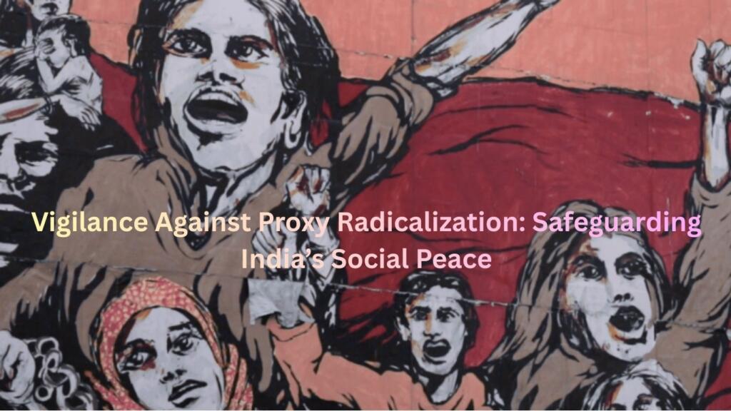 Vigilance in the Age of Proxy Radicalization