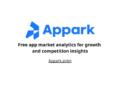 Appark: Redefining How Modern Apps Understand Performance, Users, and Competition