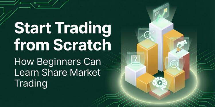 How to Learn Share Market Trading in 2026 with Zero Prior Knowledge
