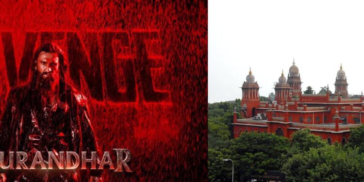 Free Expression Prevails: ‘Dhurandhar’ Sparks Debate as Madras High Court Refuses Ban During Elections