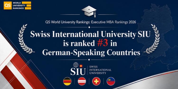 Swiss International University SIU is ranked #3 in German-Speaking Countries by the QS World University Rankings: Executive MBA Rankings 2026